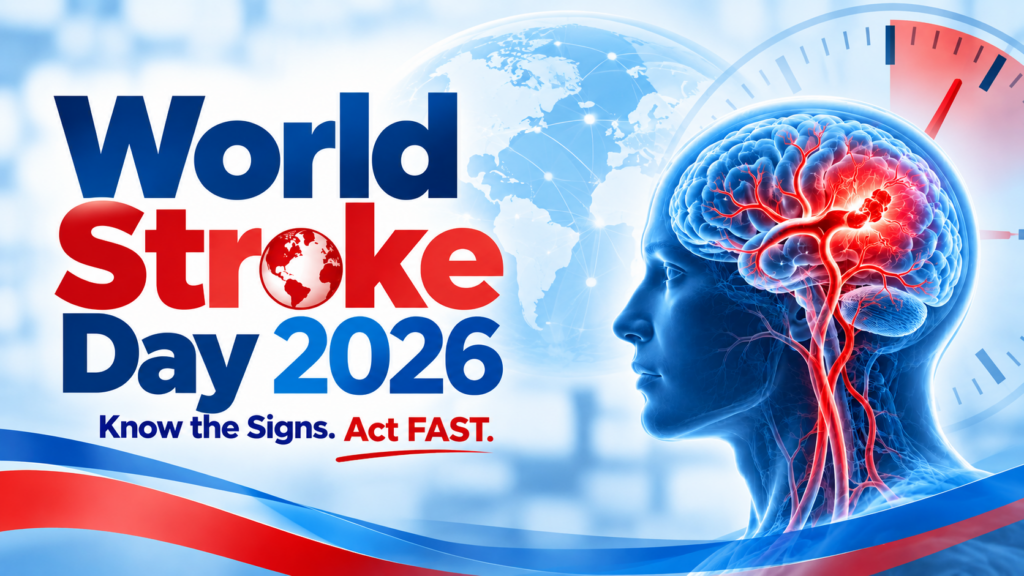 World Stroke Day 2026 awareness banner showing a brain with highlighted blood vessels and the message “Know the Signs. Act FAST.”
